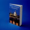 Great London Buildings: Your Guide to London's 101 Most Important Buildings - B&W Paperback Edition