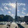 Anglotopia 2026 Calendar Fundraiser - The Londontopia Calendar - 200 Limited Quantity
